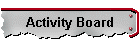 Activity Board