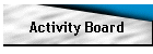 Activity Board