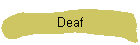 Deaf