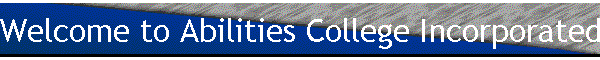 Welcome to Abilities College Incorporated