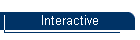 Interactive