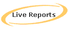 Live Reports