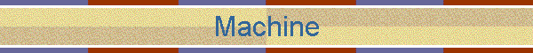 Machine