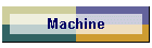Machine