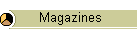 Magazines