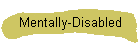 Mentally-Disabled