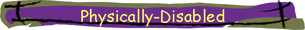 Physically-Disabled