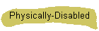 Physically-Disabled