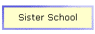 Sister School
