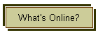What's Online?