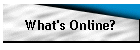 What's Online?